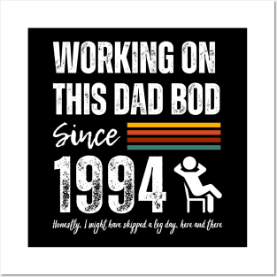 Working On This Dad Bod Since 1994 Posters and Art